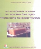 Ebook Tài liệu hướng dẫn thí nghiệm Vi - Hóa sinh ứng dụng trong công nghệ môi trường: Phần 1 - Nguyễn Thị Sơn - Trần Lệ Minh