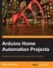 Ebook Arduino home automation projects