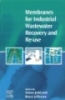 Ebook Membranes for industrial wastewater recovery and re-use
