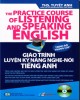 Giáo trình Luyện kỹ năng nghe nói tiếng Anh - Trình độ trung cấp: Phần 2