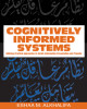 Ebook Cognitively informed systems: Utilizing practical approaches to enrich information presentation and transfer - Eshaa M. Alkhalifa