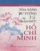 Ebook Tỏa sáng tư tưởng và đạo đức Hồ Chí Minh: Phần 2