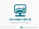 Bài giảng Tài chính tiền tệ: Chương 1 - Lê Thu Huyền